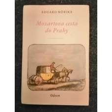 Eduard Morike - Mozartova cesta do Prahy